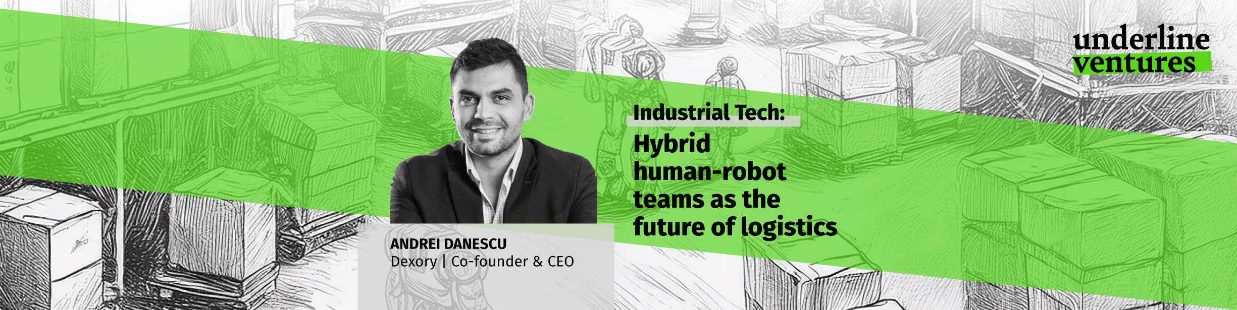 Visual illustrating Andrei Danescu from Dexory interview on hybrid human-robot teams as the future of logistics